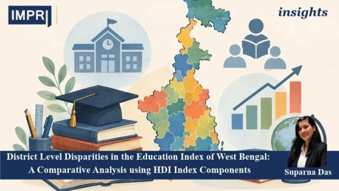 District Level Disparities In The Education Index Of West Bengal: A Comparative Analysis Using HDI Index Components – IMPRI Impact And Policy Research Institute PU posting 2.0 2