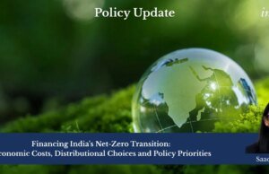 Financing India’s Net-Zero Transition: Economic Costs, Distributional Choices And Policy Priorities. – IMPRI Impact And Policy Research Institute saachiiiii