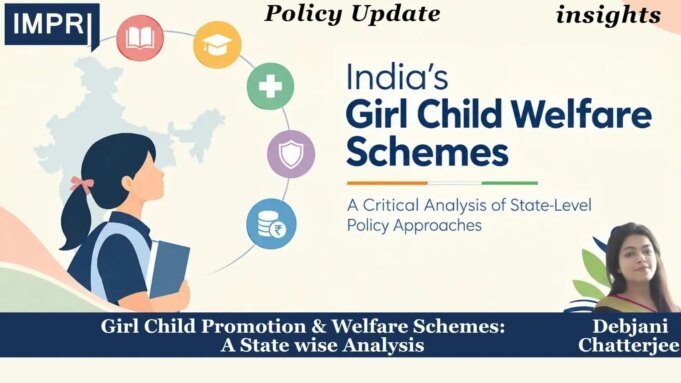 Girl Child Promotion & Welfare Schemes: A State Wise Analysis – IMPRI Impact And Policy Research Institute WhatsApp Image 2026 10 01 at 22.28.53