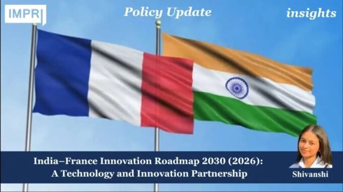 India–France Innovation Roadmap 2030 (2026): A Technology And Innovation Partnership – IMPRI Impact And Policy Research Institute WhatsApp Image 2026 10 01 at 2.58.07 PM