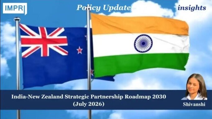 India–New Zealand Strategic Partnership Roadmap 2030 (July 2026) – IMPRI Impact And Policy Research Institute WhatsApp Image 2026 10 01 at 2.58.08 PM