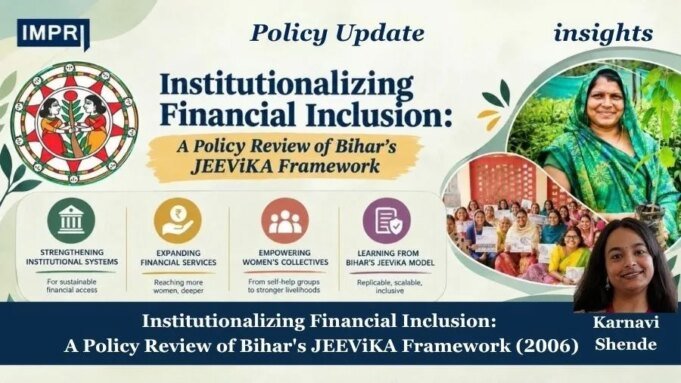 Institutionalizing Financial Inclusion: A Policy Review Of Bihar’s JEEViKA Framework (2006) – IMPRI Impact And Policy Research Institute image 10