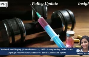 National Anti-Doping (Amendment) Act, 2025: Strengthening India’s Anti-Doping Framework By Ministry Of Youth Affairs And Sports. – IMPRI Impact And Policy Research Institute prishaaa