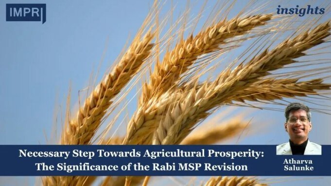 Necessary Step Towards Agricultural Prosperity: The Significance Of The Rabi MSP Revision PU posting 2.0