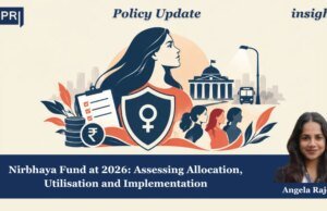 Nirbhaya Fund At 2026: Assessing Allocation, Utilisation And Implementation 3
