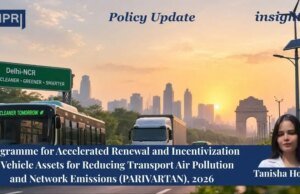 Programme For Accelerated Renewal And Incentivization Of Vehicle Assets For Reducing Transport Air Pollution And Network Emissions (PARIVARTAN), 2026 – IMPRI Impact And Policy Research Institute WhatsApp Image 2026 10 13 at 9.02.57 PM