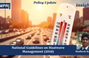 RETHINKING INDIA’S NATIONAL GUIDELINES ON HEATWAVE MANAGEMENT (2019) AMID GROWING HEATWAVE INCIDENTS IN INDIA WhatsApp Image 2026 10 04 at 10.17.51 PM e1791171798150