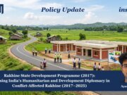 Rakhine State Development Programme (2017): Assessing India’s Humanitarian And Development Diplomacy In Conflict-Affected Rakhine (2017–2025) WhatsApp Image 2026 10 05 at 21.09.05