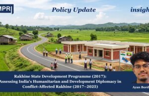 Rakhine State Development Programme (2017): Assessing India’s Humanitarian And Development Diplomacy In Conflict-Affected Rakhine (2017–2025) WhatsApp Image 2026 10 05 at 21.09.05