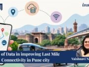 Role Of Data In Improving Last Mile Connectivity In Pune City. – IMPRI Impact And Policy Research Institute ssssss