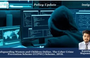 Safeguarding Women And Children Online, The Cyber Crime Prevention Scheme (CCPWC) Scheme, 2018. – IMPRI Impact And Policy Research Institute kaustav