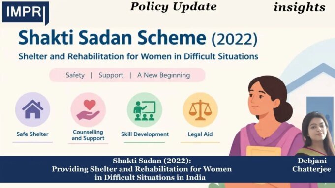 Shakti Sadan (2022): Providing Shelter And Rehabilitation For Women In Difficult Situations In India. – IMPRI Impact And Policy Research Institute shakti sadann