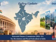 Sixteenth Finance Commission (2026–31): Tax Devolution And Fiscal Federalism In India WhatsApp Image 2026 10 17 at 11.09.01 AM e1792217012748