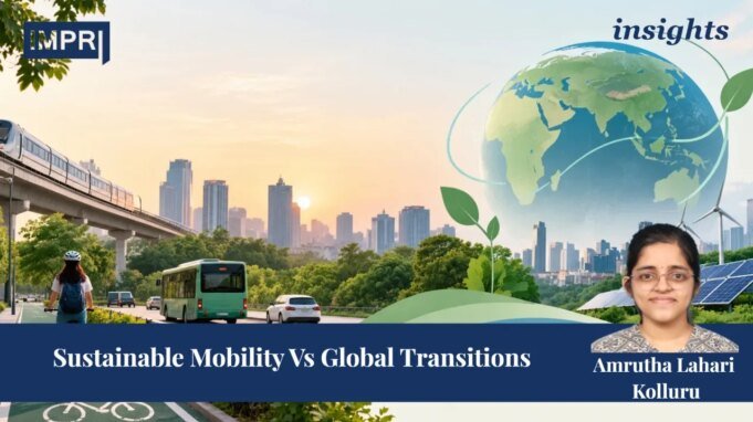 Sustainable Mobility Vs Global Transitions – IMPRI Impact And Policy Research Institute amruthaaaaa
