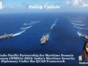 The Indo-Pacific Partnership For Maritime Domain Awareness (IPMDA) : India’s Maritime Security Diplomacy Under The Quad Framework – IMPRI Impact And Policy Research Institute WhatsApp Image 2026 10 23 at 11.34.45 AM