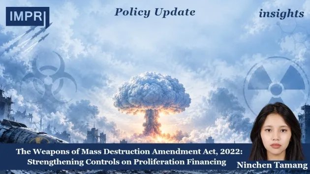 The Weapons Of Mass Destruction Amendment Act, 2022: Strengthening Controls WhatsApp Image 2026 10 18 at 11.08.55 AM