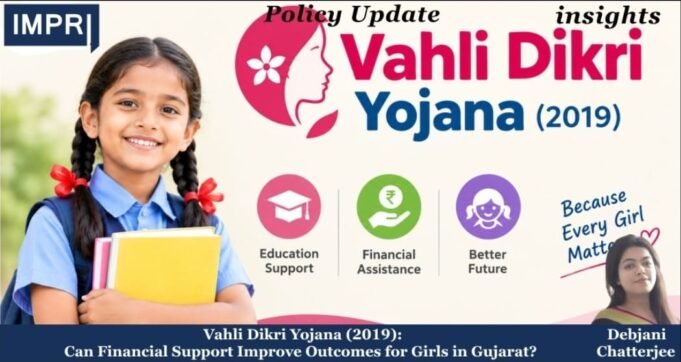 Vahli Dikri Yojana (2019): Can Financial Support Improve Outcomes For Girls In Gujarat? – IMPRI Impact And Policy Research Institute WhatsApp Image 2026 10 22 at 4.22.37 PM